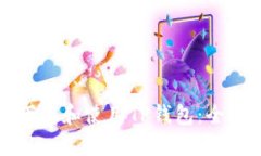 如何下载和使用TP钱包：全